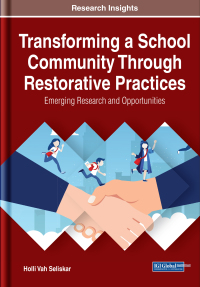 Imagen de portada: Transforming a School Community Through Restorative Practices: Emerging Research and Opportunities 9781799838388