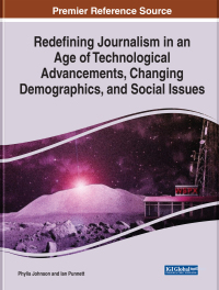 Imagen de portada: Redefining Journalism in an Age of Technological Advancements, Changing Demographics, and Social Issues 9781799838449