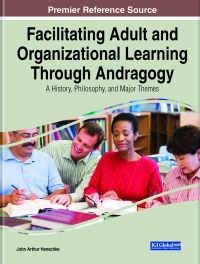 Cover image: Facilitating Adult and Organizational Learning Through Andragogy: A History, Philosophy, and Major Themes 9781799839378