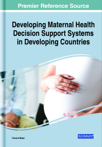 Cover image: Developing Maternal Health Decision Support Systems in Developing Countries 9781799839583