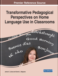 Cover image: Transformative Pedagogical Perspectives on Home Language Use in Classrooms 9781799840756