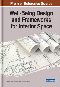 Cover image: Well-Being Design and Frameworks for Interior Space 9781799842316
