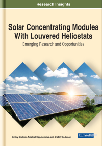 صورة الغلاف: Solar Concentrating Modules With Louvered Heliostats: Emerging Research and Opportunities 9781799842767