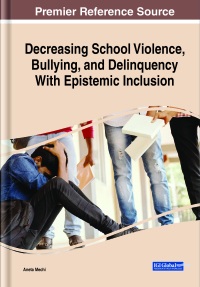 Imagen de portada: Decreasing School Violence, Bullying, and Delinquency With Epistemic Inclusion 9781799843665