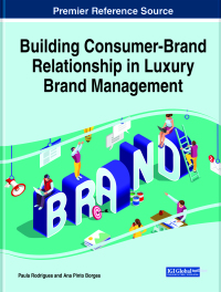 Cover image: Building Consumer-Brand Relationship in Luxury Brand Management 9781799843696
