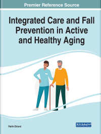 Cover image: Integrated Care and Fall Prevention in Active and Healthy Aging 9781799844112