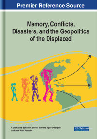 Imagen de portada: Memory, Conflicts, Disasters, and the Geopolitics of the Displaced 9781799844389