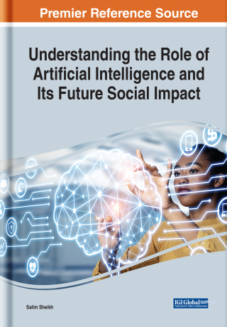 Cover image: Understanding the Role of Artificial Intelligence and Its Future Social Impact 9781799846079