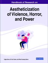 Cover image: Handbook of Research on Aestheticization of Violence, Horror, and Power 9781799846550