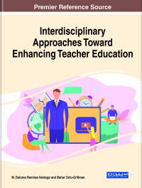 صورة الغلاف: Interdisciplinary Approaches Toward Enhancing Teacher Education 9781799846970