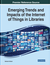 صورة الغلاف: Emerging Trends and Impacts of the Internet of Things in Libraries 9781799847427