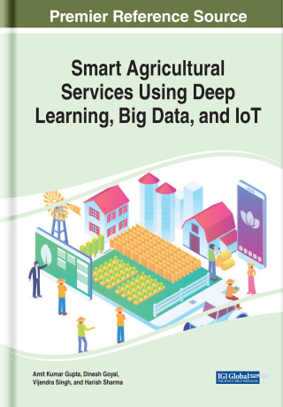 صورة الغلاف: Smart Agricultural Services Using Deep Learning, Big Data, and IoT 9781799850038