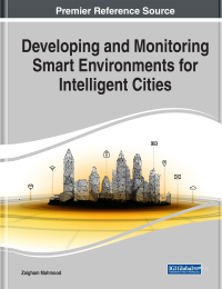 صورة الغلاف: Developing and Monitoring Smart Environments for Intelligent Cities 9781799850625