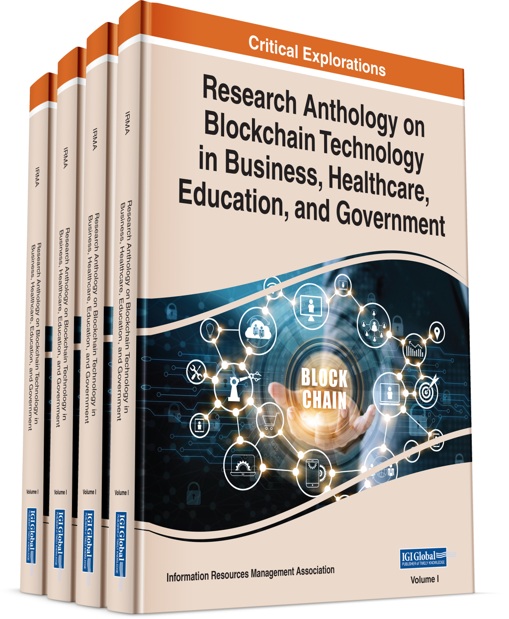 Research Anthology on Blockchain Technology in Business, Healthcare, Education, and Government