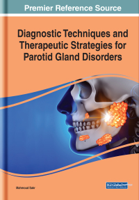 Cover image: Diagnostic Techniques and Therapeutic Strategies for Parotid Gland Disorders 9781799856030