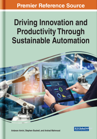 Cover image: Driving Innovation and Productivity Through Sustainable Automation 9781799858799