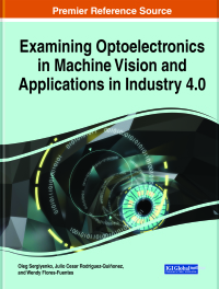 Cover image: Examining Optoelectronics in Machine Vision and Applications in Industry 4.0 9781799865223