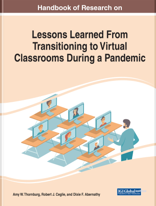 Cover image: Handbook of Research on Lessons Learned From Transitioning to Virtual Classrooms During a Pandemic 9781799865575