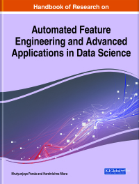 Cover image: Handbook of Research on Automated Feature Engineering and Advanced Applications in Data Science 9781799866596