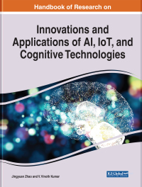 صورة الغلاف: Handbook of Research on Innovations and Applications of AI, IoT, and Cognitive Technologies 9781799868705