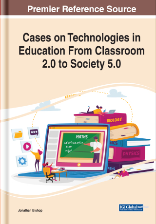 Imagen de portada: Cases on Technologies in Education From Classroom 2.0 to Society 5.0 9781799868781
