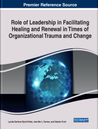 表紙画像: Role of Leadership in Facilitating Healing and Renewal in Times of Organizational Trauma and Change 9781799870166