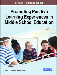 Cover image: Promoting Positive Learning Experiences in Middle School Education 9781799870579