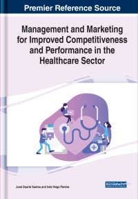 Cover image: Management and Marketing for Improved Competitiveness and Performance in the Healthcare Sector 9781799872634