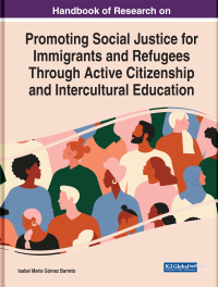 Imagen de portada: Handbook of Research on Promoting Social Justice for Immigrants and Refugees Through Active Citizenship and Intercultural Education 9781799872832