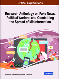 Cover image: Research Anthology on Fake News, Political Warfare, and Combatting the Spread of Misinformation 9781799872917