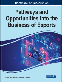 Cover image: Handbook of Research on Pathways and Opportunities Into the Business of Esports 9781799873006