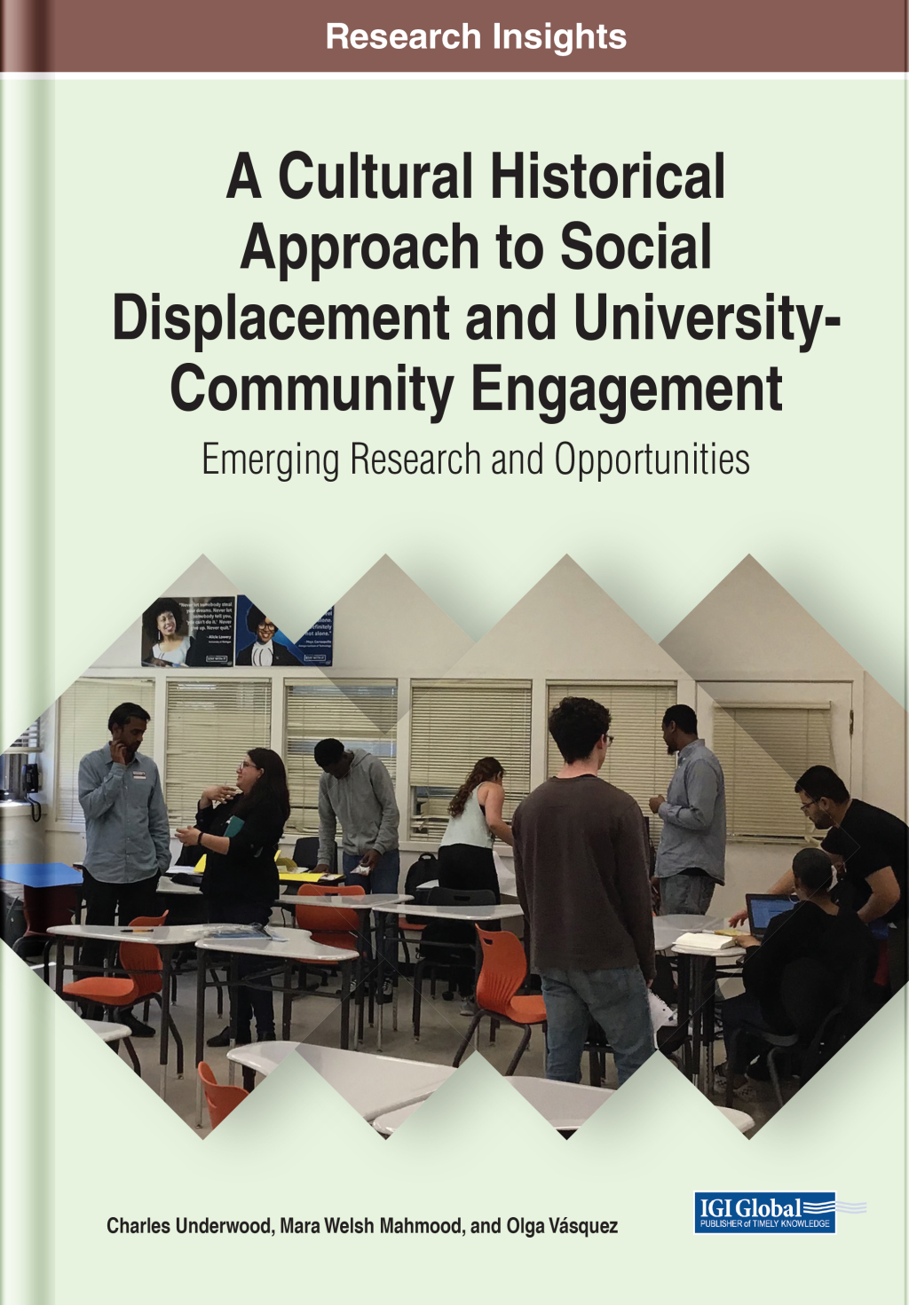 A Cultural Historical Approach to Social Displacement and University-Community Engagement: Emerging Research and Opportunities