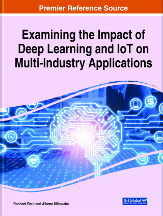 Imagen de portada: Examining the Impact of Deep Learning and IoT on Multi-Industry Applications 9781799875116