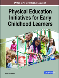 Cover image: Physical Education Initiatives for Early Childhood Learners 9781799875857