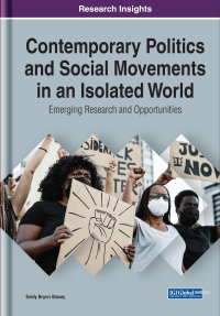 Omslagafbeelding: Contemporary Politics and Social Movements in an Isolated World: Emerging Research and Opportunities 9781799876144