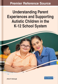 Omslagafbeelding: Understanding Parent Experiences and Supporting Autistic Children in the K-12 School System 9781799877325
