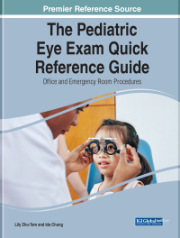 صورة الغلاف: The Pediatric Eye Exam Quick Reference Guide: Office and Emergency Room Procedures 1st edition 9781799880448