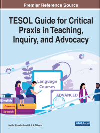 صورة الغلاف: TESOL Guide for Critical Praxis in Teaching, Inquiry, and Advocacy 9781799880936