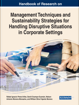 Imagen de portada: Handbook of Research on Management Techniques and Sustainability Strategies for Handling Disruptive Situations in Corporate Settings 9781799881858