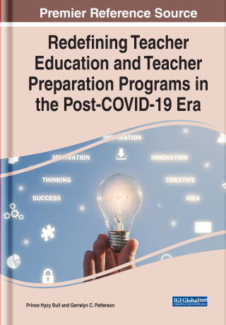 صورة الغلاف: Redefining Teacher Education and Teacher Preparation Programs in the Post-COVID-19 Era 9781799882985