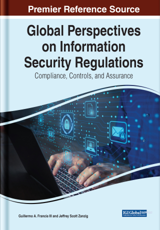 Cover image: Global Perspectives on Information Security Regulations: Compliance, Controls, and Assurance 9781799883906