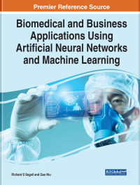 Omslagafbeelding: Biomedical and Business Applications Using Artificial Neural Networks and Machine Learning 9781799884552