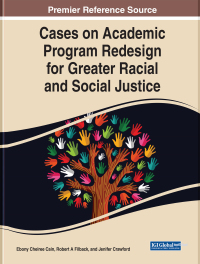 Imagen de portada: Cases on Academic Program Redesign for Greater Racial and Social Justice 9781799884637