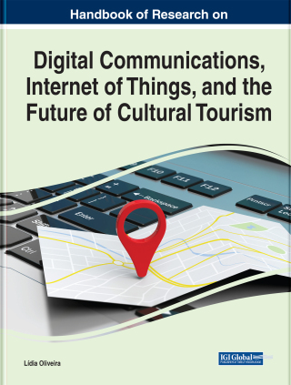 Cover image: Handbook of Research on Digital Communications, Internet of Things, and the Future of Cultural Tourism 9781799885283