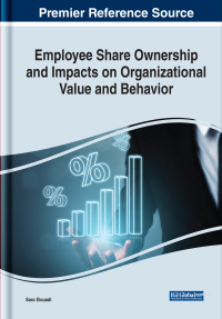 Cover image: Employee Share Ownership and Impacts on Organizational Value and Behavior 9781799885573