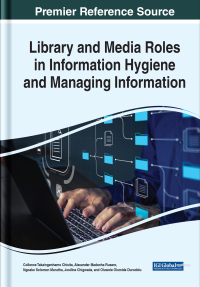 Cover image: Library and Media Roles in Information Hygiene and Managing Information 9781799887133