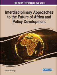 Cover image: Interdisciplinary Approaches to the Future of Africa and Policy Development 9781799887713