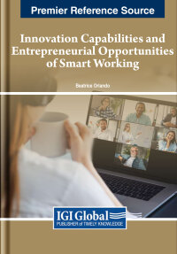 Cover image: Innovation Capabilities and Entrepreneurial Opportunities of Smart Working 9781799887973