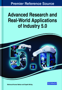 表紙画像: Advanced Research and Real-World Applications of Industry 5.0 9781799888055