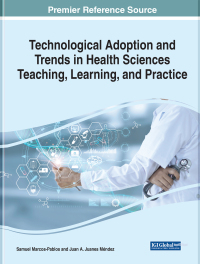 صورة الغلاف: Technological Adoption and Trends in Health Sciences Teaching, Learning, and Practice 9781799888710